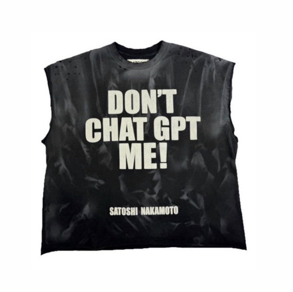 Satoshi Nakamoto Don’t Chat GPT To Me! T-Shirt, photo 1
